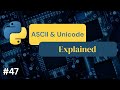 Python ASCII & Unicode Explained #47