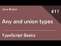 TypeScript Basics 11 - Any and union types