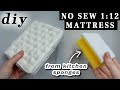 1:12 Scale Dollhouse Mattress from kitchen sponges (NO SEW TUTORIAL)