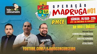 Operação Madruga PMCE - Sábado, 14/AGOSTO, 22:00h