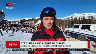 STAȚIUNEA RÂNCA, PLINĂ DE TURIȘTI_Știri B1TV_26 ian. 2025