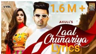 Laal Chunariya Lyrics - Akull, Chetna Pande | New Punjabi Songs2020