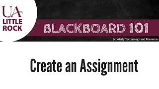 Blackboard 101 - Create An Assignment