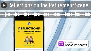 Reflections on the Retirement Scene