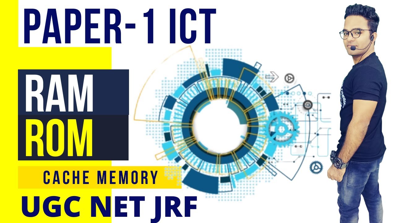 THE CONCEPT OF MEMORY - ROM , RAM & CACHE MEMORY || ICT PAPER 1 UGC NET ...