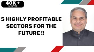 5 Highly Profitable Sectors for the Future !! | Dr.Bharath Chandra & Rohan Chandra