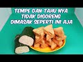 TEMPE BACEM DAN TAHU BACEM | TEMPE DAN TAHU NYA TIDAK DIGORENG | DIMASAK BEGINI AJA |