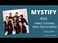 MYSTIFY INXS PIANO TUTORIAL FÁCIL POR ACORDES 01
