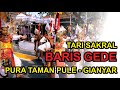 BARIS GEDE | TARI SAKRAL | PURA TAMAN PULE DESA MAS - UBUD - GIANYAR, BALI