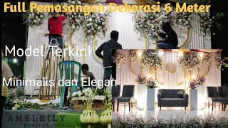 Full Proses Pemasangan Dekorasi Pelaminan 6 Meter Dengan Lantai Melamin Model Terkini dan Terbaru