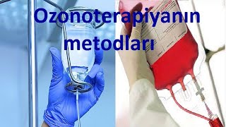 Ozonoterapiyanın sistem təsirli metodları və müalicəvi effektləri