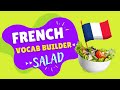 🇫🇷 French Vocab Builder | Salad