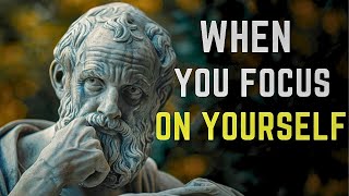 Focus on YOURSELF and See What Happens (Stoicism)