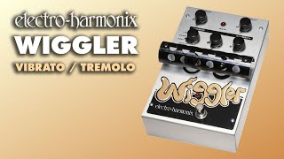 Electro-Harmonix The Wiggler Vibrato / Tremolo Pedal (Demo by JJ Tanis)