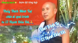 Thầy Thích Minh Tuệ chia sẻ quá trình tu 13 hạnh Đầu Đà 🙏#thichminhtue #phatphap #tintuc