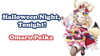 [Omaru Polka] - 今宵はHalloween Night! (Halloween Night, Tonight!) / hololive IDOL PROJECT