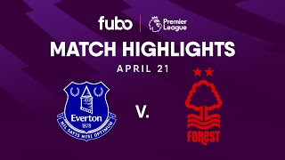 Everton FC vs. Nottingham Forest | PREMIER LEAGUE HIGHLIGHTS | Week 34 | Fubo Canada