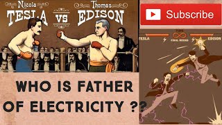 WHO IS FATHER OF CURRENT ELECTRICITY| A/C D/C WAR |NIKOLA TESLA | ADISON| WAR OF CURRENT ELECTRICITY