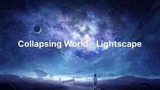 Lightscape - Collapsing World (Original Mix) - Slowed + Reverb