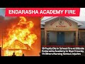 Hillside Endarasha Academy Fire today