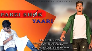 Skd Harsawa – Farzi Shok ( Yaari ): Ft. Anil Nuwa|Haryanvi Songs Haryanvi|Anil Nuwa Song| Yaari song