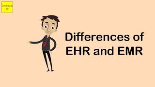 Differences of EHR and EMR