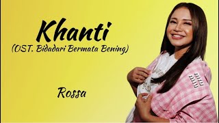 Khanti - Rossa (Lirik Lagu Indonesia) | OST. Bidadari Bermata Bening