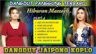 DANGDUT PANGGUNG TERBARU DANGDUT JAIPONG FULL BASS MANTAB FULL ALBUM