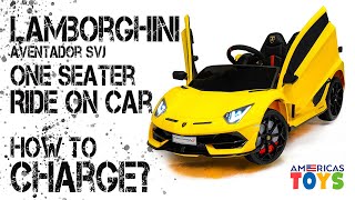 How to charge the Lamborghini Aventador Ride On Car Instructions from Americas Toys
