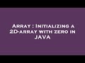 Array : Initializing a 2D-array with zero in JAVA