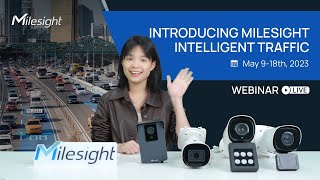 Milesight Webinar Trailer - Introducing Milesight Intelligent Traffic