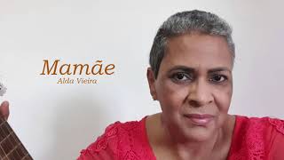 Alda Vieira - Mamãe