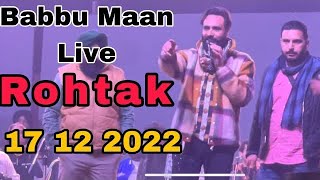 Babbu Maan Live Rohtak | Babbu Maan Live 2022 | kamal sound dhuri | Babbu Maan Live