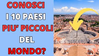 VIAGGIO TRA I MINI STATI: I 10 PAESI PIU' PICCOLI DEL GLOBO - CONSIGLI DI VIAGGIO