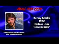 Kenny Marks - Lean On Him