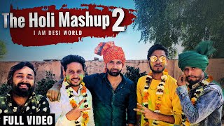 The Holi Mashup 2 - Dj Song  Lokesh Gurjar | Gurmeet Bhadana | Desi King | Baba | Totaram
