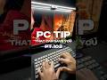 PC tip that can save you - Part 103 #techtips