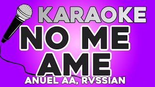 KARAOKE (No me ame - Anuel AA, Rvssian)