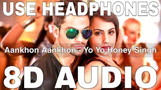 Aankhon Aankhon (8D Audio) || Bhaag Johnny || Yo Yo Honey Singh || Kunal Khemu, Deana Uppal