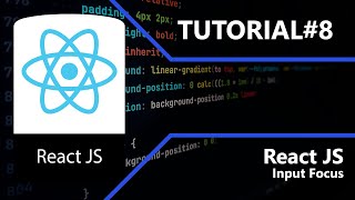 React JS | Input Focus | Tutorial #8