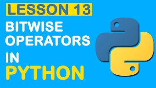 Bitwise Operators in Python | Python Operators | Python Tutorial (Lesson 13)