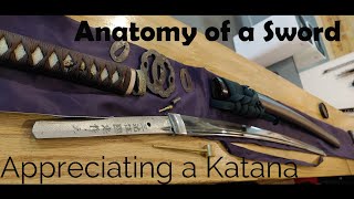 Anatomy of a Samurai Sword.  Appreciating a Katana