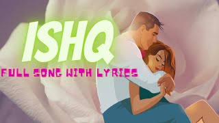 Ishq Lyrics  | Garry Sandhu ft Shipra Goyal & Myles Castello | Ikky | the lyrical songs |