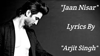 "Jaan Nisar" Song Lyrics By ||Arijit Singh|| From "Kedarnath" Movie Sushant Singh Rajput #RIP