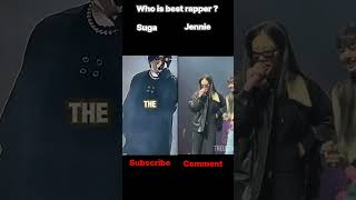 Who is best rapper? #suga #jennie #subscribe #comment #blink #army #best #rap #r