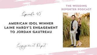 45. American Idol Winner Laine Hardy's Engagement to Jordan Gautreau