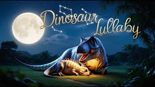 🦕🦖Dinosaur Lullaby🦖🦕