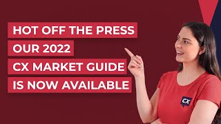 Hot Off the Press! Our 2022 CX Market Guide Is Now Available - CX Today News