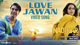 Love Jawan | Nadikar | Tovino Thomas, Bhavana | Lal Jr. | Yakzan Gary Pereira |