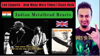 Led Zeppelin - How Many More Times Reaction | Danmarks Radio 1969 | Indian Metalhead Reacts